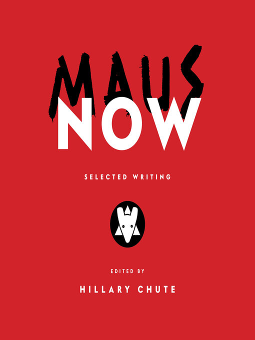 Title details for Maus Now by Hillary Chute - Wait list